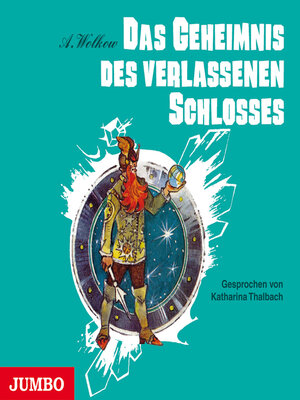 cover image of Das Geheimnis des verlassenen Schlosses  [Smaragdenstadt-Reihe, Band 6 (Ungekürzt)]